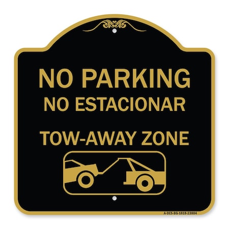 Signmission No Parking-No Estacionar Tow-Away Zone W/ Graphic, Black & Gold Alum Sign, 18" x 18", BG-1818-23804 A-DES-BG-1818-23804
